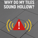 tiles sound hollow